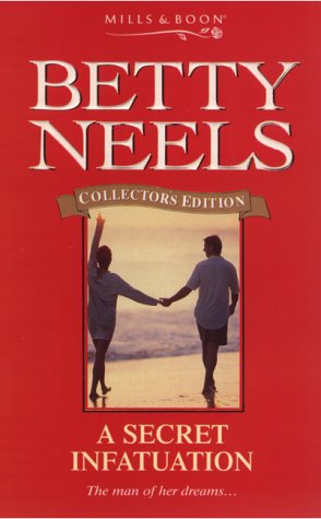 Stock image for A Secret Infatuation (Betty Neels Collector's Editions) for sale by WorldofBooks