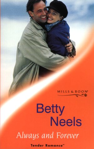 9780263828733: Always and forever (Tender romance) by Betty Neels (2000-01-01)