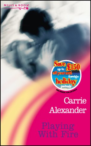 Playing with Fire (Blaze) (9780263829020) by Carrie Alexander