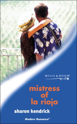 Stock image for Mistress of La Rioja (Mills & Boon Modern) for sale by AwesomeBooks