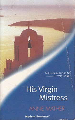 9780263829624: His Virgin Mistress