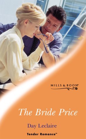 The Bride Price (Tender Romance) (9780263829983) by Leclaire, Day