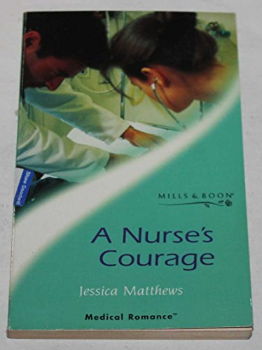 Beispielbild fr A Nurse's Courage (Mills & Boon Medical) zum Verkauf von AwesomeBooks