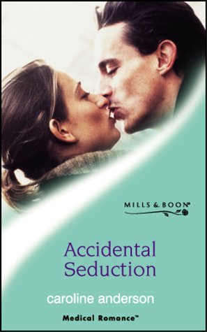 9780263830828: Accidental Seduction (Mills & Boon Medical)