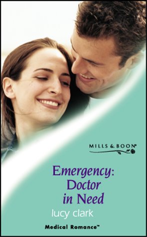 Stock image for Emergency, Doctor in Need (Mills & Boon Medical) for sale by AwesomeBooks