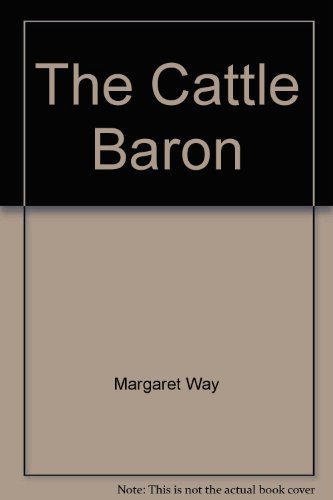 9780263831702: The Cattle Baron