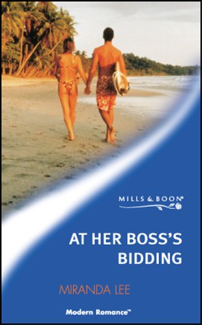 At Her Boss's Bidding (Modern Romance) (9780263831986) by Miranda Lee