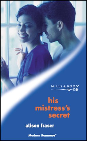 Beispielbild fr His Mistresss Secret (Mills and Boon Modern) zum Verkauf von Reuseabook