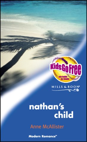 Nathan's Child (Modern Romance) (9780263832334) by McAllister, Anne