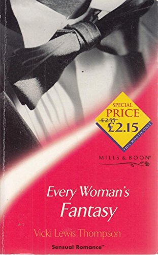EVERY WOMAN'S FANTASY (SENSUAL ROMANCE S.) (9780263832730) by Vicki Lewis Thompson