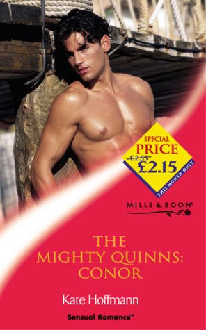 The Mighty Quinns: Conor (Sensual Romance) (9780263832747) by Kate Hoffmann