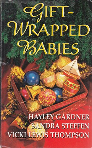 Stock image for GIFT WRAPPED BABIES: A BABY IN HIS STOCKING, SKY'S PRIDE AND JOY AND BRINGING UP BABY NEW YEAR. for sale by Reuseabook