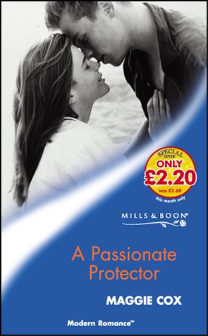 Stock image for A Passionate Protector (Mills & Boon Modern) for sale by AwesomeBooks