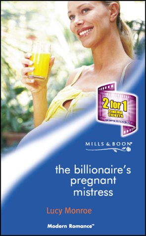 The Billionaire's Pregnant Mistress (Modern Romance) (9780263833430) by Lucy Monroe