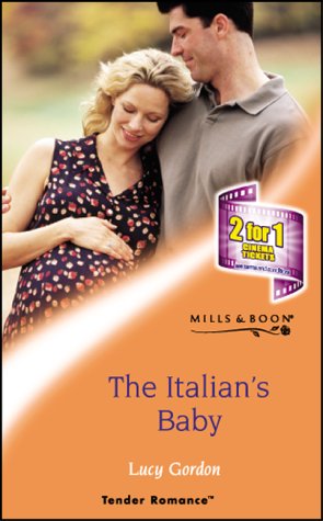 The Italian's Baby (Tender Romance) (9780263834130) by Gordon, Lucy