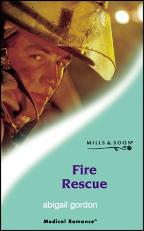 Stock image for Fire Rescue (Mills & Boon Medical) for sale by WorldofBooks