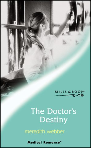 9780263834307: The Doctor's Destiny (Medical Romance)