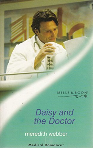 Stock image for Daisy and the Doctor (Mills & Boon Medical) for sale by AwesomeBooks
