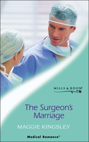 Stock image for The Surgeon's Marriage (Mills & Boon Medical) for sale by WorldofBooks