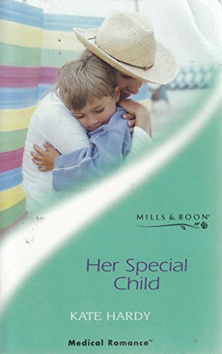 Stock image for Her Special Child (Mills & Boon Medical) for sale by AwesomeBooks