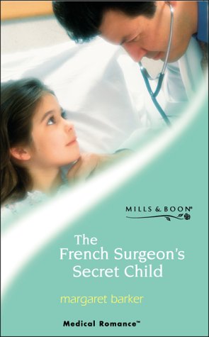 Beispielbild fr The French Surgeon's Secret Child (Mills & Boon Medical) zum Verkauf von AwesomeBooks