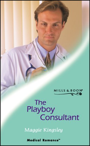 Stock image for The Playboy Consultant (Mills & Boon Medical) for sale by WorldofBooks