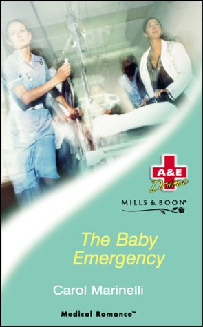 THE BABY EMERGENCY (9780263834802) by Carol Marinelli