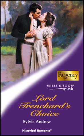 9780263834949: Lord Trenchard's Choice (Mills & Boon Historical)