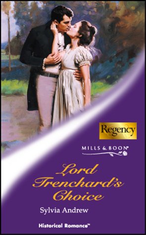 9780263834949: Lord Trenchard's Choice (Historical Romance)