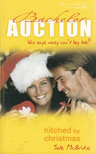 Beispielbild fr Hitched By Christmas (Mills & Boon Special Releases) (Bachelor Auction S.) zum Verkauf von WorldofBooks