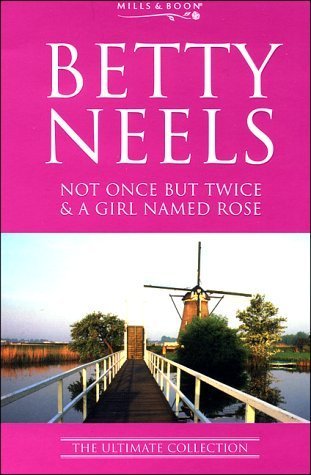 Stock image for AND A Girl Named Rose: v. 1 (Betty Neels: The Ultimate Collection S.) for sale by WorldofBooks