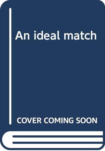 Stock image for An ideal match for sale by Goldstone Books