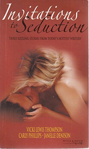 Invitations to Seduction (9780263836851) by Vicki Lewis Thompson; Carly Phillips; Janelle Denison