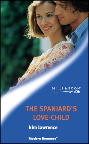 Beispielbild fr The Spaniard's Love-Child (Modern Romance) zum Verkauf von AwesomeBooks