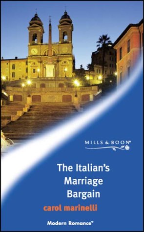 9780263837247: The Italian's Marriage Bargain