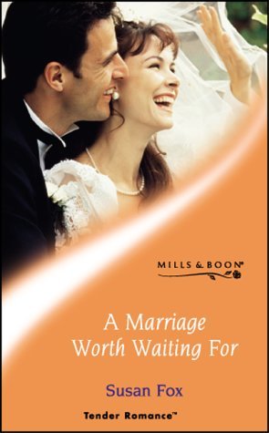 9780263838244: A MARRIAGE WORTH WAITING FOR (TENDER ROMANCE S.)