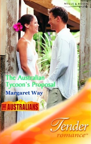 9780263838596: The Australian Tycoon's Proposal (Mills & Boon Romance) (The Australians, Book 20)
