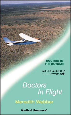 Doctors in Flight (Medical Romance) (9780263838831) by Meredith Webber