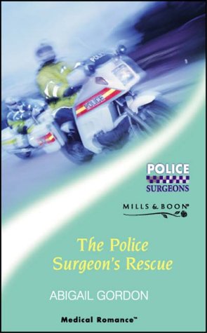 Stock image for The Police Surgeon's Rescue (Police Surgeons, Book 1) for sale by WorldofBooks