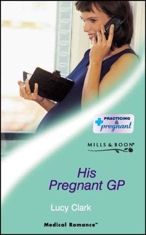 Beispielbild fr His Pregnant Gp (Medical Romance) zum Verkauf von AwesomeBooks