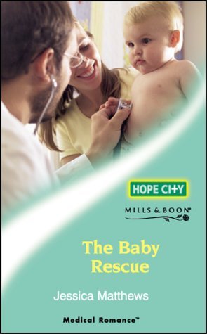 9780263839036: The Baby Rescue (Hope City, Book 2)