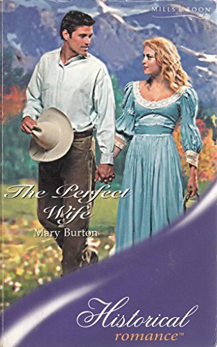 The Perfect Wife (Historical Romance) (9780263839838) by Mary Burton