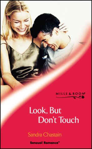 9780263839951: Look, But Don't Touch (Mills & Boon Sensual)