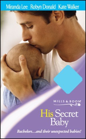 Imagen de archivo de His Secret Baby: The Boss's Baby / The Paternity Affair / Rafael's Love-Child a la venta por Goldstone Books