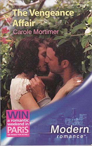 The Vengeance Affair (Modern Romance) (9780263841237) by Carole Mortimer