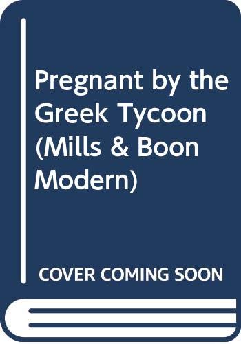 Pregnant by the Greek Tycoon (Modern Romance) (9780263841503) by Lawrence, Kim