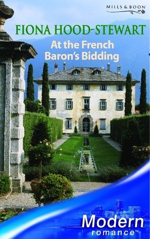 Beispielbild fr At the French Baron's Bidding (Mills & Boon Modern) zum Verkauf von WorldofBooks