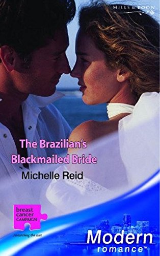 9780263841831: THE BRAZILIAN'S BLACKMAILED BRIDE (MODERN ROMANCE S.)