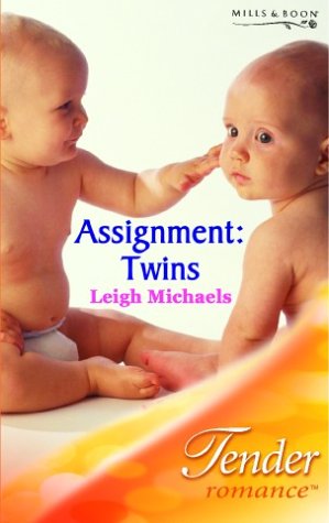 Assignment: Twins (Romance) (9780263842074) by Leigh Michaels