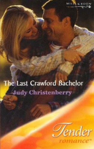 9780263842302: The Last Crawford Bachelor (Mills & Boon Silhouett
